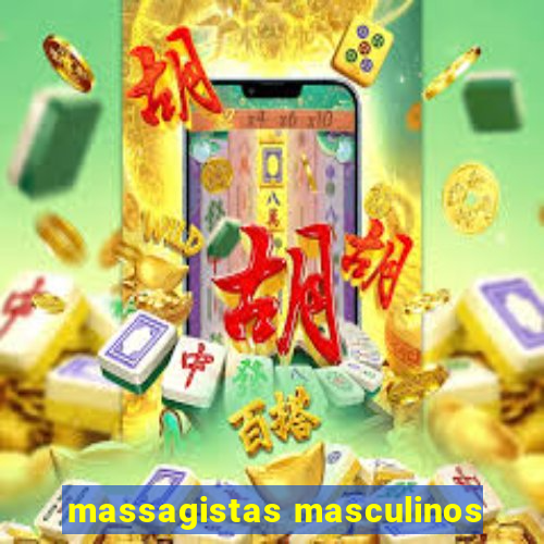 massagistas masculinos